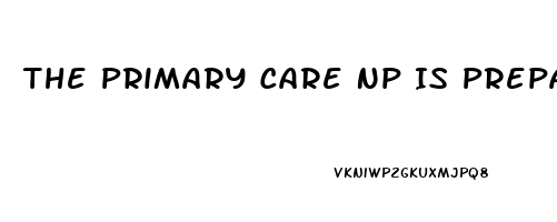 The Primary Care Np Is Preparing To Prescribe Sildenafil For A Man Who Has Erectile Dysfunction