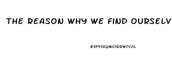 The Reason Why We Find Ourselves In A Position Of Impotence Briefly Explain One Specific Post War