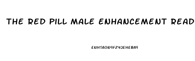 The Red Pill Male Enhancement Read What Your Partner Says About It