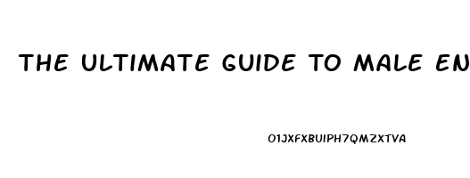 The Ultimate Guide To Male Enhancement