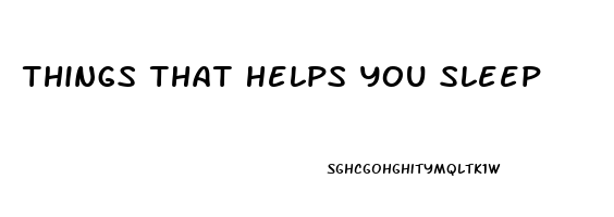 Things That Helps You Sleep