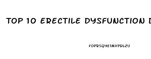 Top 10 Erectile Dysfunction Drugs