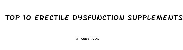 Top 10 Erectile Dysfunction Supplements