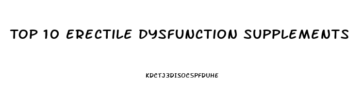 Top 10 Erectile Dysfunction Supplements