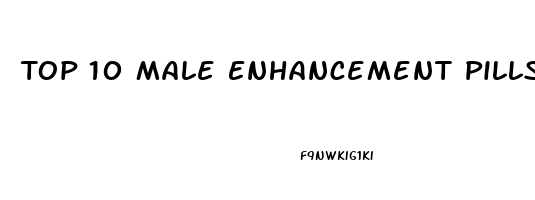 Top 10 Male Enhancement Pills 2023