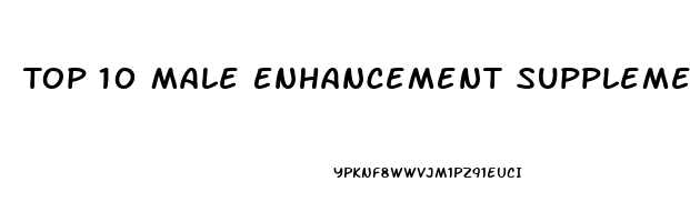 Top 10 Male Enhancement Supplements