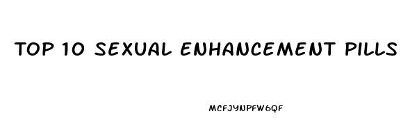 Top 10 Sexual Enhancement Pills