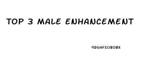 Top 3 Male Enhancement