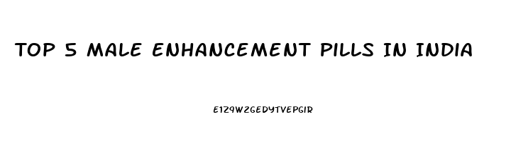 Top 5 Male Enhancement Pills In India