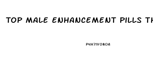 Top Male Enhancement Pills That Work