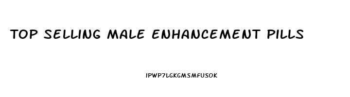 Top Selling Male Enhancement Pills