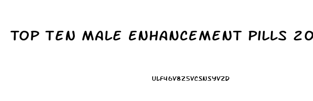 Top Ten Male Enhancement Pills 2023