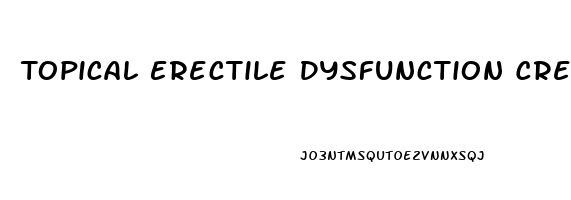 Topical Erectile Dysfunction Cream