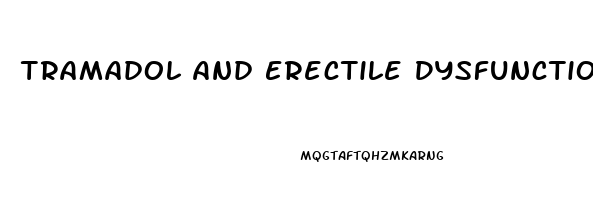 Tramadol And Erectile Dysfunction