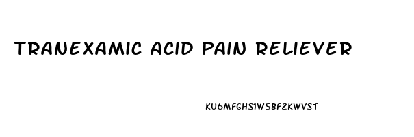 Tranexamic Acid Pain Reliever