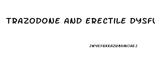 Trazodone And Erectile Dysfunction