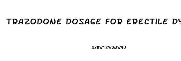 Trazodone Dosage For Erectile Dysfunction