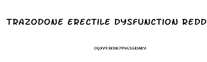 Trazodone Erectile Dysfunction Reddit