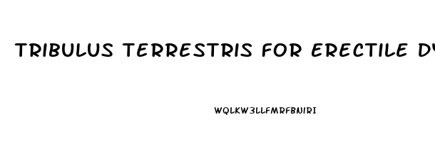Tribulus Terrestris For Erectile Dysfunction