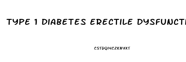 Type 1 Diabetes Erectile Dysfunction Treatment
