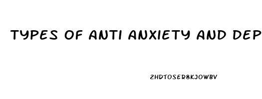 Types Of Anti Anxiety And Depression Medication
