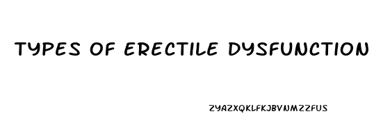 Types Of Erectile Dysfunction And Treatment