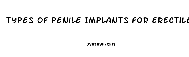 Types Of Penile Implants For Erectile Dysfunction