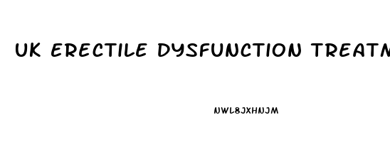 Uk Erectile Dysfunction Treatment