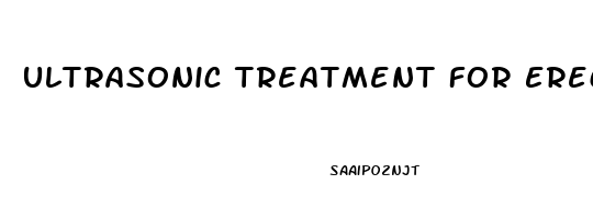 Ultrasonic Treatment For Erectile Dysfunction