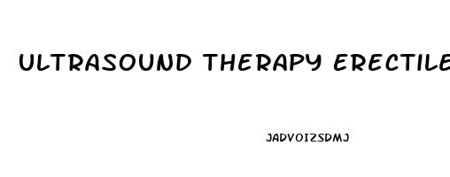 Ultrasound Therapy Erectile Dysfunction