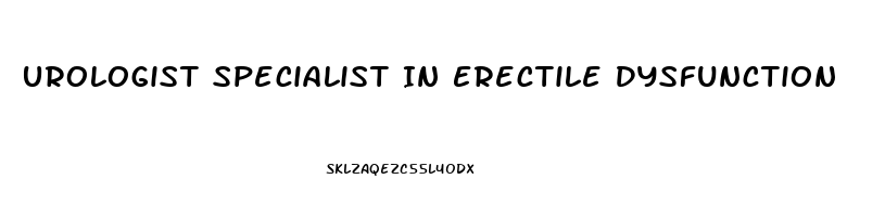 Urologist Specialist In Erectile Dysfunction