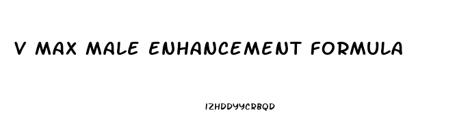 V Max Male Enhancement Formula