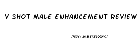 V Shot Male Enhancement Review