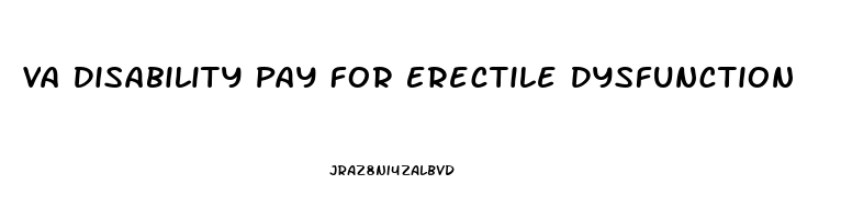 Va Disability Pay For Erectile Dysfunction