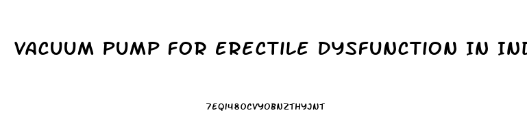 Vacuum Pump For Erectile Dysfunction In India