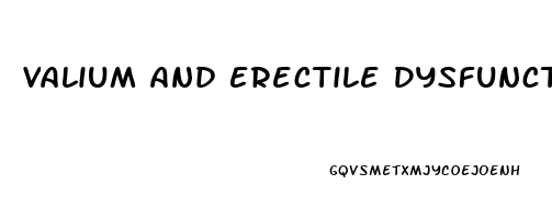 Valium And Erectile Dysfunction
