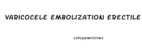 Varicocele Embolization Erectile Dysfunction