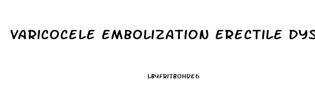 Varicocele Embolization Erectile Dysfunction