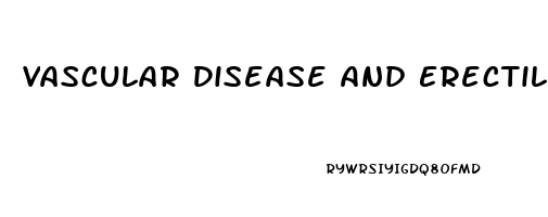 Vascular Disease And Erectile Dysfunction