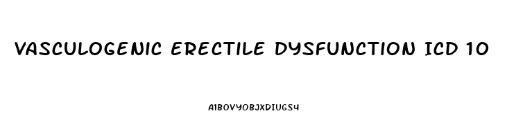 Vasculogenic Erectile Dysfunction Icd 10
