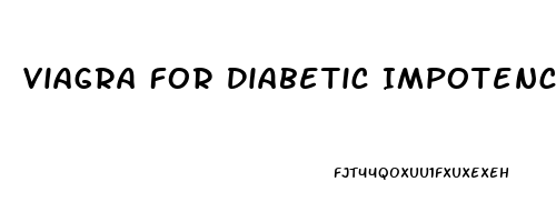 Viagra For Diabetic Impotence