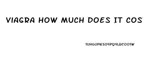 Viagra How Much Does It Cost