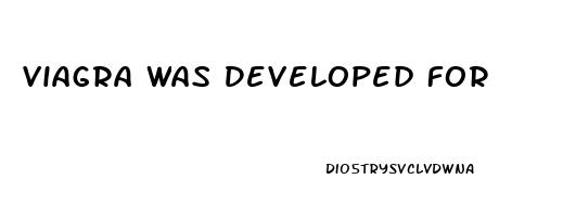 Viagra Was Developed For