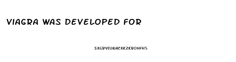 Viagra Was Developed For