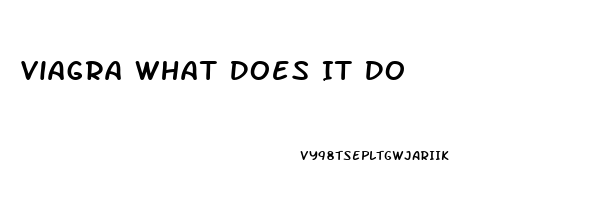 Viagra What Does It Do