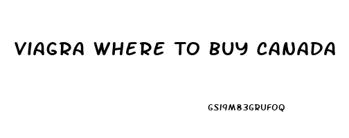 Viagra Where To Buy Canada