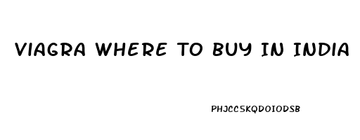 Viagra Where To Buy In India