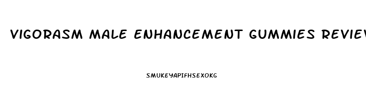 Vigorasm Male Enhancement Gummies Reviews