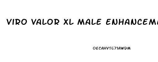 Viro Valor Xl Male Enhancement Reviews