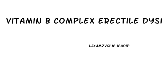 Vitamin B Complex Erectile Dysfunction